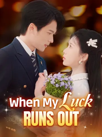 When My Luck Runs Out poster