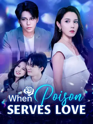 When Poison Serves Love poster