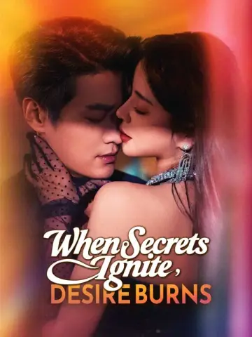 When Secrets Ignite, Desire Burns poster