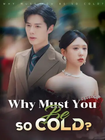 Why Must You Be So Cold? poster