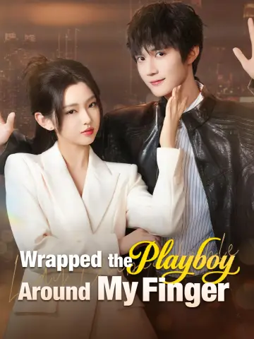 Wrapped the Playboy Around My Finger