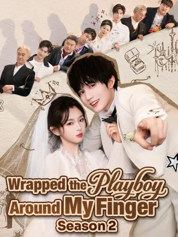Wrapped the Playboy Around My Finger Season 2