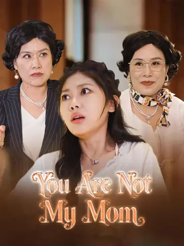 You Are Not My Mom