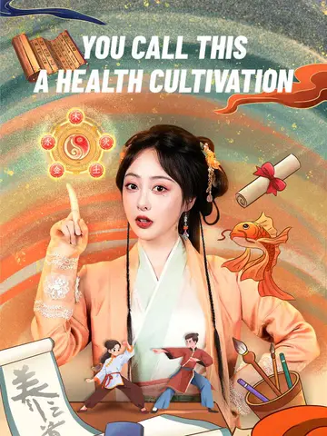 You Call This a Health Cultivation