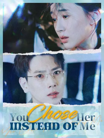You Chose Her Instead of Me poster