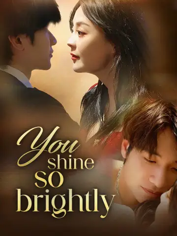 You shine so brightly poster