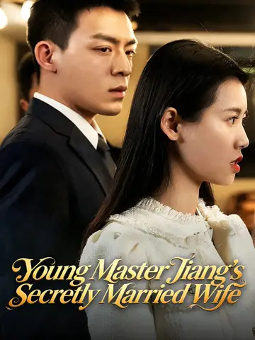Young Master Jiang's Secretly Married Wife poster