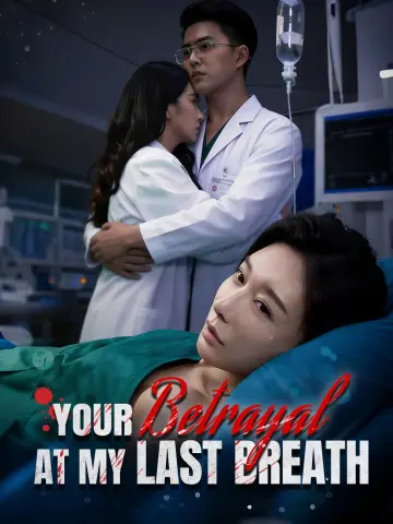 Your Betrayal at My Last Breath