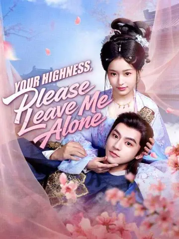 Your Highness, Please Leave Me Alone poster