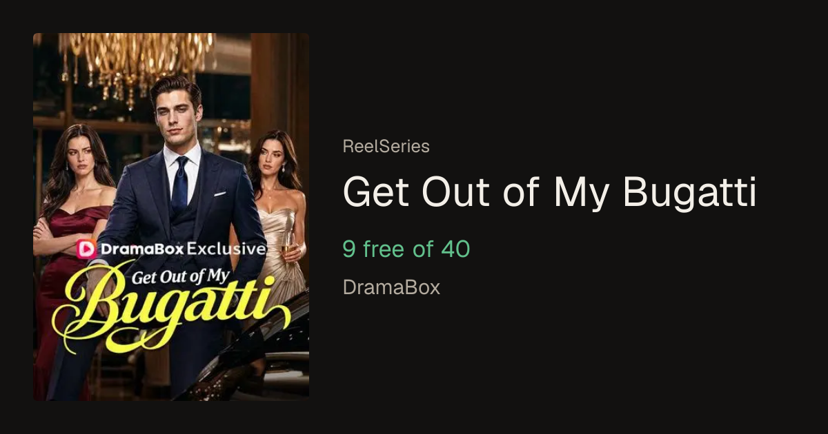 Get Out of My Bugatti — Where to Watch | ReelSeries